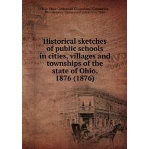   exhibition, 1876 Ohio. State Centennial Educational Committee Books