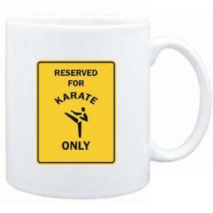 Mug White  RESERVED FOR Karate ONLY  PARKING SIGN Sports  