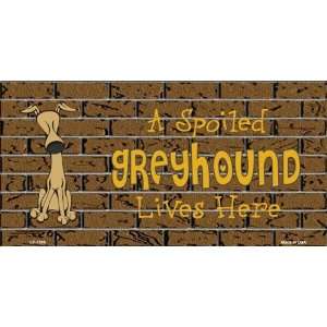  A Spoiled Greyhound Dog Lives Here  Pet Novelty License 