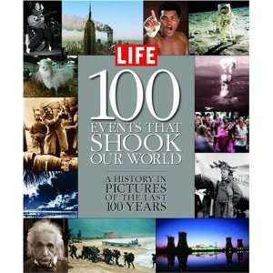  Life 100 Events That Shook Our World A History in 