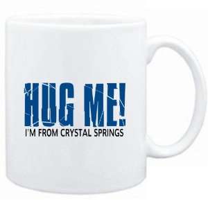    HUG ME, IM FROM Crystal Springs  Usa Cities