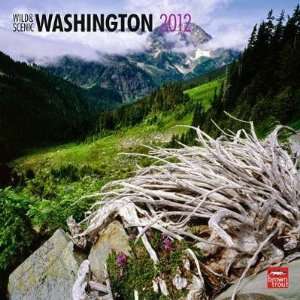  Washington, Wild & Scenic 2012 Wall Calendar 12 X 12 