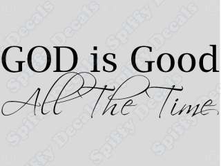 GOD IS GOOD All The Time Home Vinyl Wall Art Decal NEW  