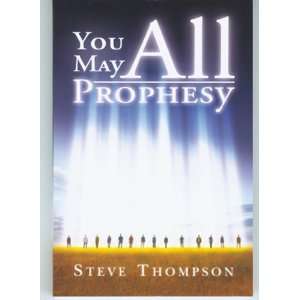    You May All Prophesy [Mass Market Paperback] Steve Thompson Books