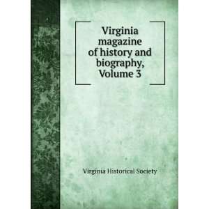  Virginia magazine of history and biography, Volume 3 Virginia 