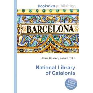  National Library of Catalonia Ronald Cohn Jesse Russell 