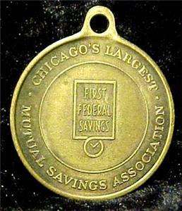 FIRST FEDERAL SAVINGS CHICAGOS LARGEST 1965 TOKEN 5753  