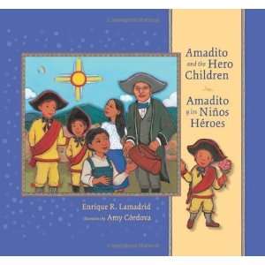  Amadito and the Hero Children  Amadito y los Ninos Heroes 