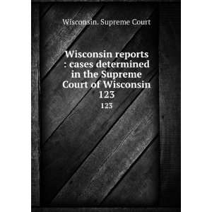  Wisconsin reports  cases determined in the Supreme Court 