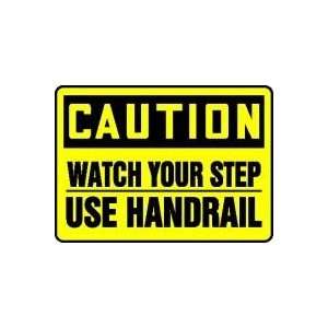  CAUTION WATCH YOUR STEP USE HANDRAIL 10 x 14 Aluminum 