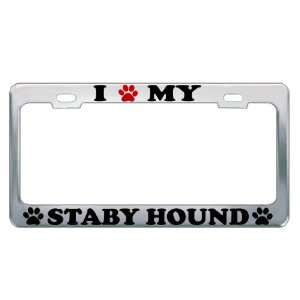  I LOVE MY STABY HOUND Dog Pet Auto License Plate Frame Tag 