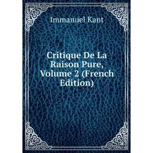  Critique De La Raison Pure, Volume 2 (French Edition 
