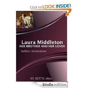 Laura Middleton; Her Brother and her Lover (Annotated) Anonymous 