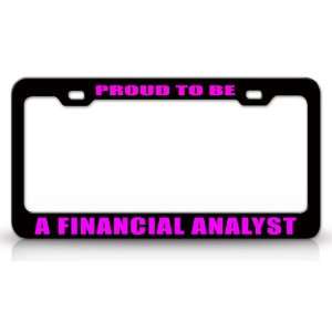  PROUD TO BE A FINANCIAL ANALYST Occupational Career, High 
