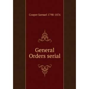  General Orders serial Cooper Samuel 1798 1876 Books