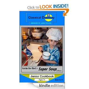 Gavin the Chefs Super Soup & More (GAVIN the CHEF JUNIOR COOKBOOK 