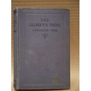  The Glorious Thing Christine Orr Books