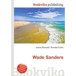  Wade Sanders Ronald Cohn Jesse Russell Books
