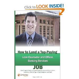 to Land a Top Paying Loan Counselor and Officer, Banking Services Job 