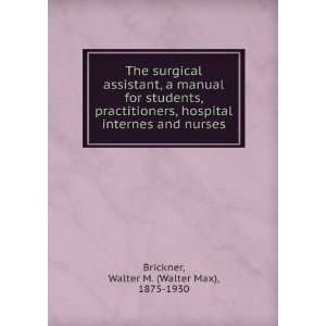  The surgical assistant, a manual for students 