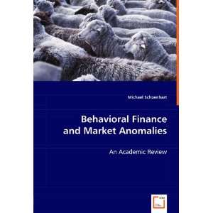 Behavioral Finance and Market Anomalies An Academic Review Michael 