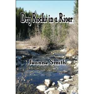  Dry Rocks in a River (9781413751895) Jeanne Smith Books