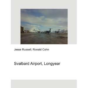  Svalbard Airport, Longyear Ronald Cohn Jesse Russell 