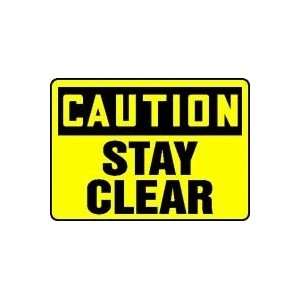   CAUTION STAY CLEAR Sign   10 x 14 Adhesive Vinyl
