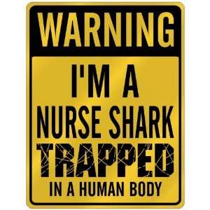 New  Warning I Am Nurse Shark Trapped In A Human Body 