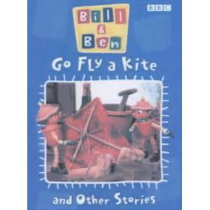  Bill & Ben Go Fly a Kite & Other Stories (9780563535829 