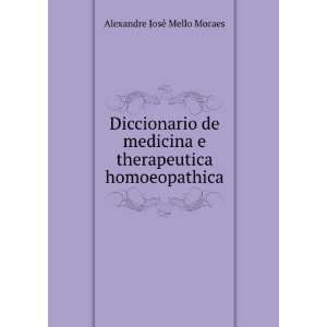  Diccionario de medicina e therapeutica homoeopathica 