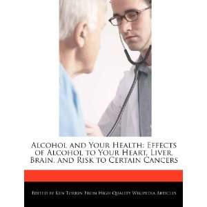 com Alcohol and Your Health Effects of Alcohol to Your Heart, Liver 