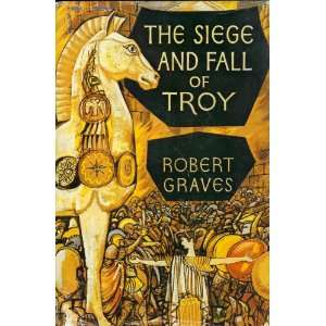  The Siege and Fall of Troy Robert Graves Books