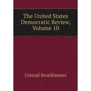  The United States Democratic Review, Volume 10 Conrad 