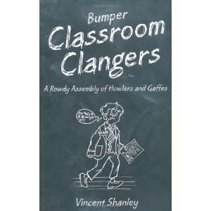  Bumper Classroom Clangers A Rowdy Assembly of Honkers and 