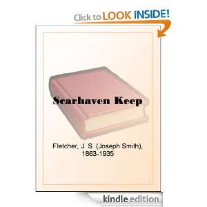  Scarhaven Keep eBook J. S. (Joseph Smith) Fletcher Kindle Store