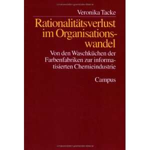  Rationalitatsverlust im Organisationswandel Von den 