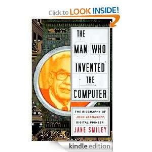 The Man Who Invented the Computer Jane Smiley  Kindle 