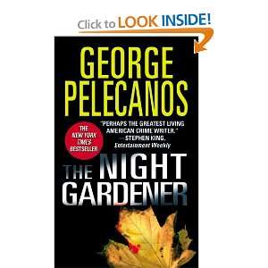    The Night Gardener (9780446619219) George Pelecanos Books