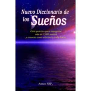  Nuevo Diccionario De Los Sueños (9781934205013) Aimee 