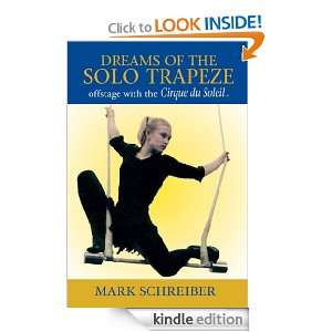 Dreams of the Solo Trapeze Offstage with the Cirque du Soleil Mark 