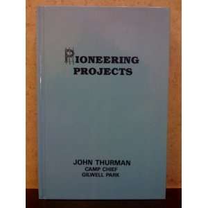  Pioneering Projects (1993 Reprint) John Thurman, Camp 
