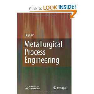  Metallurgical Process Engineering (9783642139550) Ruiyu 