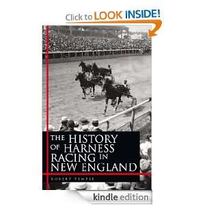 The History of Harness Racing In New England Robert Temple  