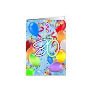  80th Birthday   Balloon Birthday Card   Happy Birthday 