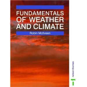  Fundamentals of Weather and Climate (9780748740796) Robin 