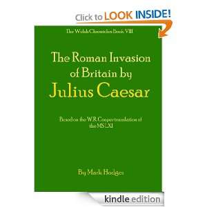 The Roman Invasion of Britain by Julius Caesar (The Welsh Chronicles 