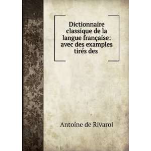   §aise avec des examples tirÃ©s des . Antoine de Rivarol Books