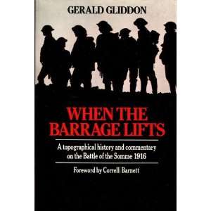 the Barrage Lifts Topographical History and Commentary on the Battle 