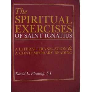  The Spiritual Exercises of Saint Ignatius David L Fleming 